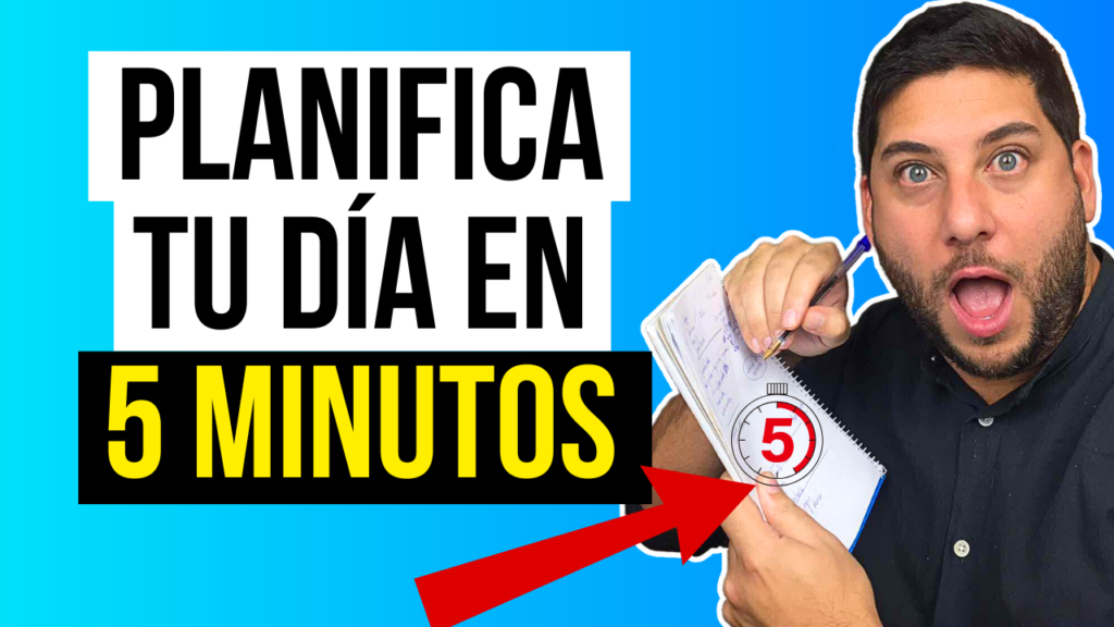 Cómo Planificar tu Día en Menos de 5 Minutos para Maximizar tu Productividad