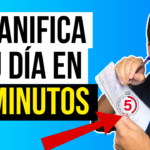 Cómo Planificar tu Día en Menos de 5 Minutos para Maximizar tu Productividad